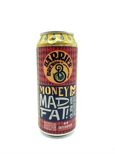 Barrier Brewing Money Mad Fat!